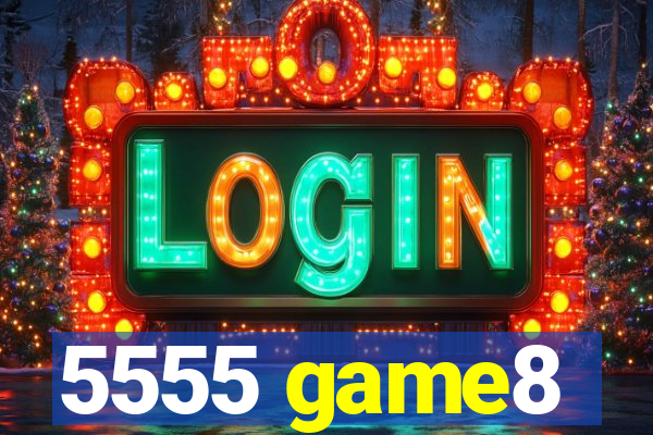 5555 game8